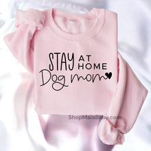 Load image into Gallery viewer, Stay At Home Dog Mom Sweatshirt